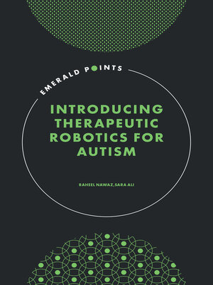 cover image of Introducing Therapeutic Robotics for Autism